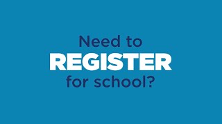 Need to Register for School?