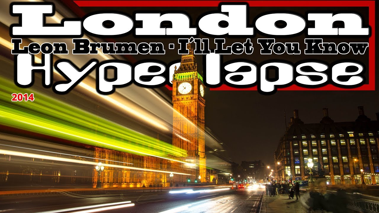 London Hyperlapse - Music Video with Leon Brumen