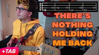 There's Nothing Holdin' Me Back - Shawn Mendes | BASS COVER w/ TAB chords