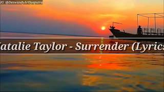 Natalie Taylor - Surrender (Lyrics dan bahasa indonesia)