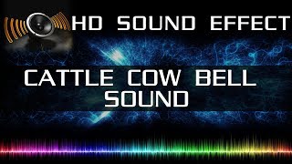 Cattle Cow Bell Sound Effect Farm & Pasture Ring Hd Sfx
