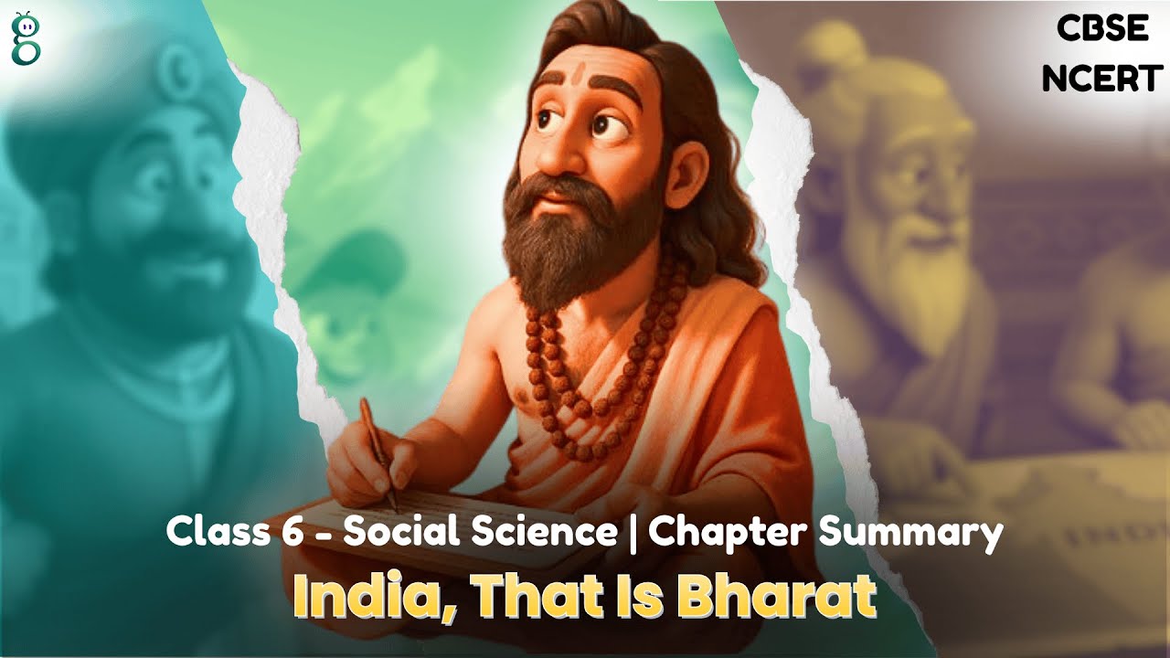 Class 6 Social Science | Chapter 5 Summary | India, That Is Bharat ...