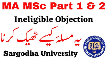 MA MSc Admission Ineligible Objection Solution Sargodha University | UOS MA MSc Admissions