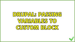 Drupal: Passing variables to custom block