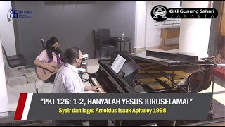 KU 29 Mei | PKJ 126 | Hanyalah Yesus Juruselamat