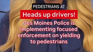 Des Moines police implement special enforcement for drivers failing to yield to pedestrians