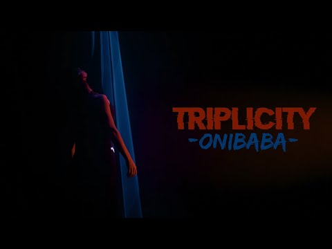 Triplicity - Onibaba (official video)