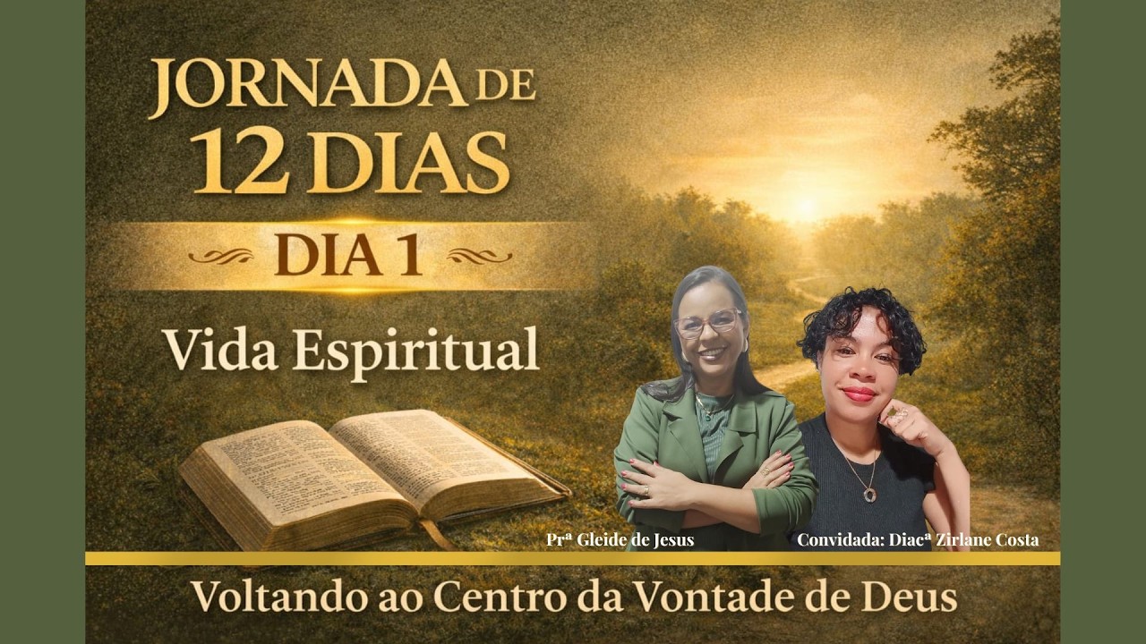 DIA 1 - VIDA ESPIRITUAL: Voltando ao Centro da vontade de Deus