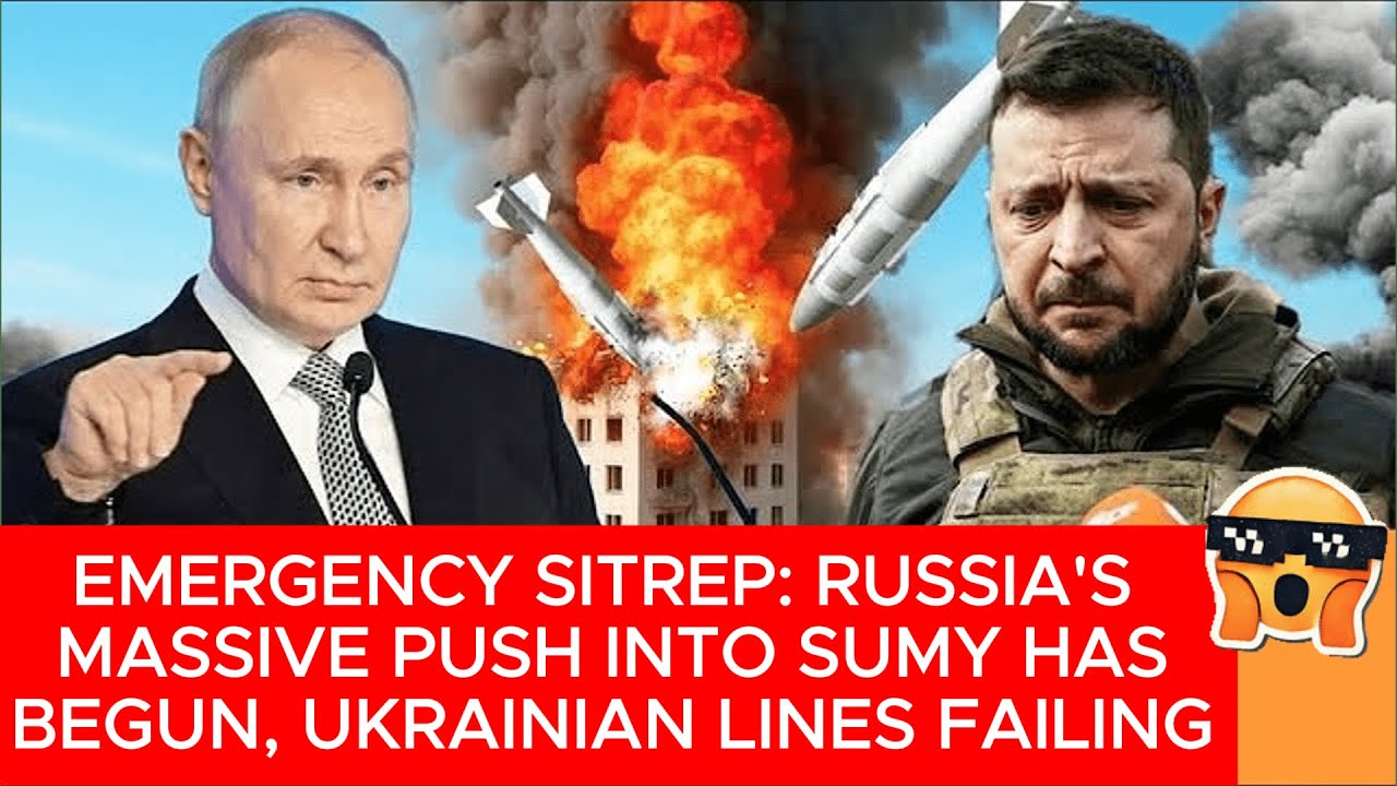 ukraine's sumy front collapses as russia launches massive new offensive – Military Summary | Part 7