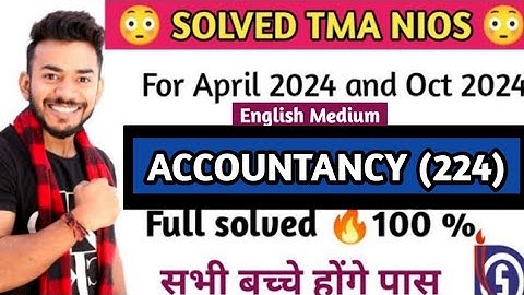 NIOS class 10th solved tma Accountancy (224) English medium 2024| April 2024 | Oct 2024  TMA Solved