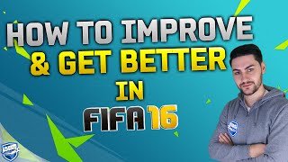 FIFA 16 TUTORIAL - HOW TO GET BETTER & IMPROVE in FIFA 16 / THE PRACTICE ARENA TRICK