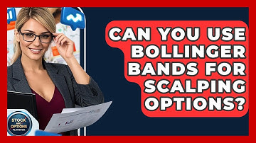 Can You Use Bollinger Bands For Scalping Options? - Stock and Options Playbook