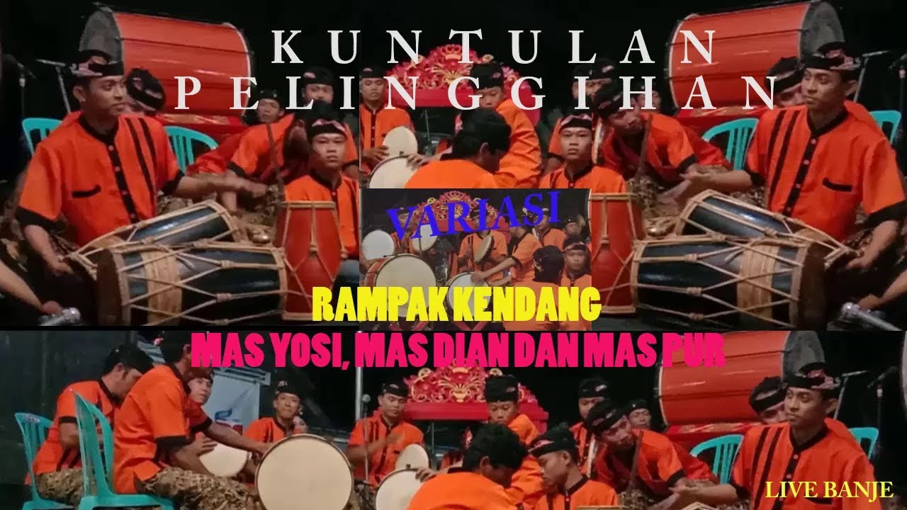 AKSI KUNTULAN PELINGGIHAN DAN VARIASI RAMPAK KENDANG I LIVE BANJE