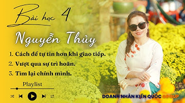 BÀI HỌC giúp Bạn GIAO TIẾP TỰ TIN hiệu quả | NHỮNG BÀI HỌC THÀNH CÔNG P4 | Nguyễn Thủy Official