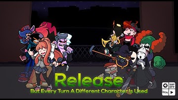 Release (NEW) But Every Turn A Different Character Is Used (Hazy River BETADCIU)