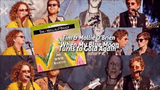 Tim & Mollie O'Brien — "When My Blue Moon Turns to Gold Again" — Audio chords