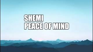 Shemi - Peace Of Mind (Lyrics)