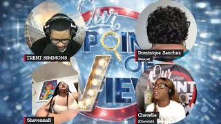 OUR POINT OF VIEW SEASON 7 ep 16 #podcast​ #hottopics​ #lgbtq​ #talkshow​ #pageants