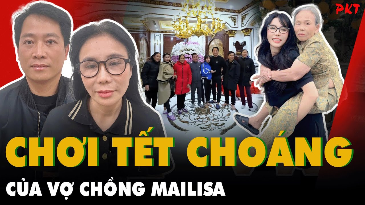 CHOÁNG LỐI ĂN CHƠI tiêu tiền ngày Tết của VỢ CHỒNG MAILISA, lì xì cho cả họ, CÚNG DƯỜNG NỬA TỶ