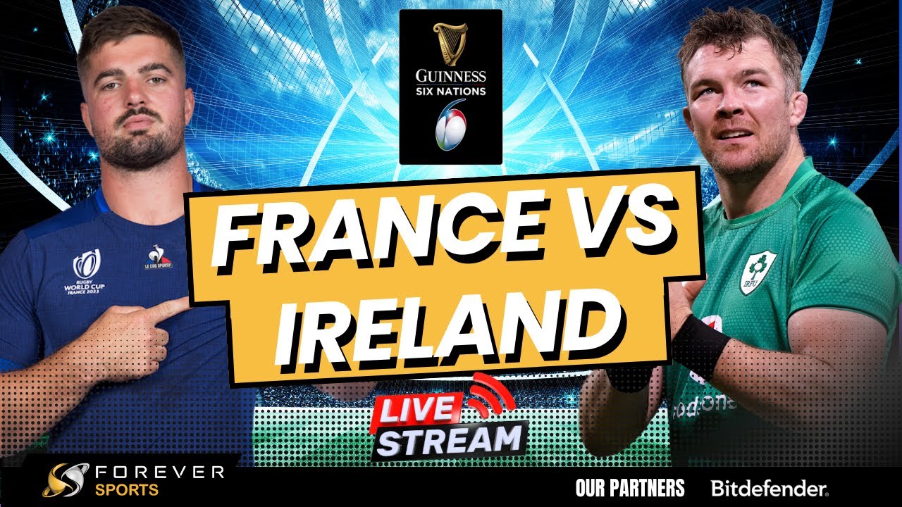 FRANCE VS IRELAND LIVE! | Six Nations Live Commentary & Watchalong ...