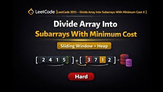 Leetcode 3013 | Divide Array into Subarrays with Minimum Cost