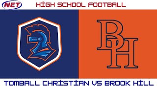 HS Football: Tomball Christian vs Brook Hill