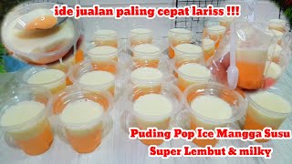 IDE JUALAN YANG CEPET LUDES | PUDING POP ICE MANGGA SUSU SUPER LEMBUT & MILKY TERENAK !!!!