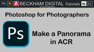 Photoshop for Photographers - Video 047 - Creating a Panorama in ACR