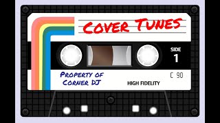 Corner DJ Presents: Cover Tunes S01E01