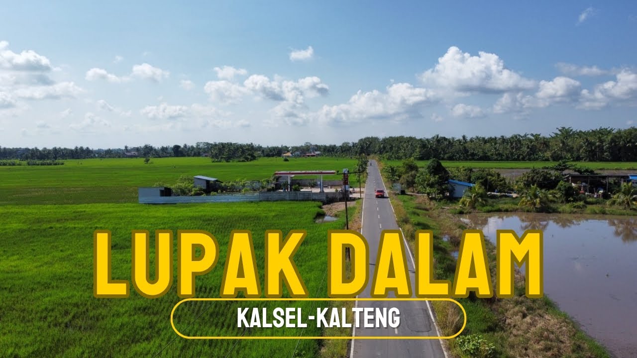 Lupak Dalam | Road Trip