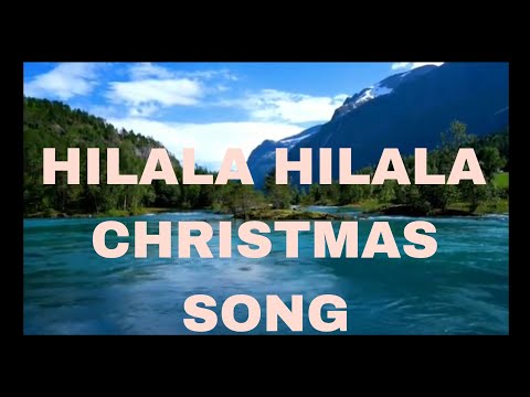 Hilala Hilala Christmas Song 