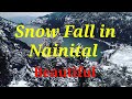 Nainital Snow fall 2022,. This is real Nainital... Gali Mohallas...