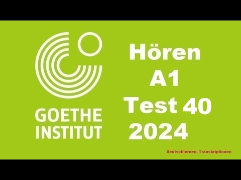 Goethe Zertifikat A1 Hören - 2024 - Test 40.