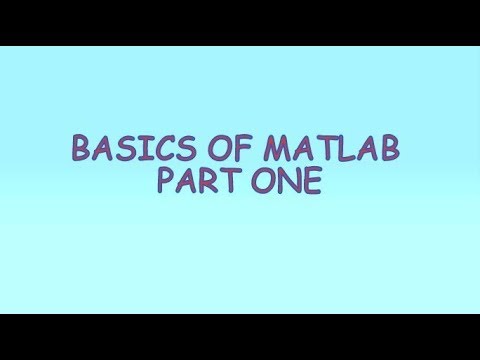BASICS OF MATLAB PART 1 - YouTube