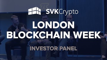 Investor Panel at the London Blockchain Week