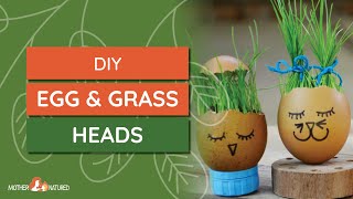 Egg Grass Heads: A craft your kids will GROW wild for! - Mother Natured