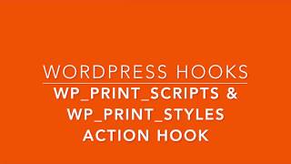 WordPress Action Hooks wp print styles wp print scripts Part-31