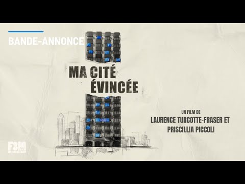 MA CITÉ ÉVINCÉE de Laurence Turcotte-Fraser et Priscillia Piccoli | BANDE-ANNONCE