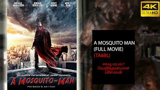 MOSQUITO MAN TAMIL|TAMIL DUBBED FULL MOVIE