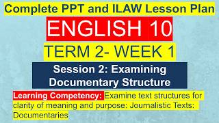 English 10 Term 2 Week 1 Session 2 | Examining Documentary Structure | MATATAG Curriculum Update