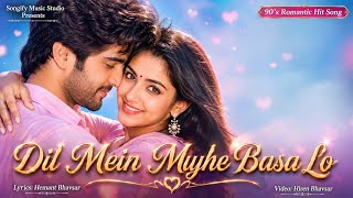 New Song 2026 ♥️ | Dil Mein Mujhe Basa Lo 💕 | 90s Romantic Hindi Love Song | Couple Song