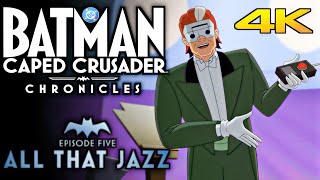 Batman: Caped Crusader Chronicles - Episode 5 All That Jazz Walkthrough Guide Gameplay 4K
