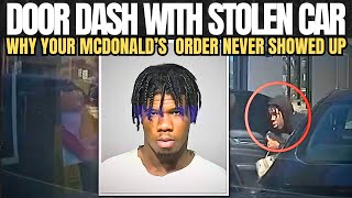 Door Dash with Stolen Car - Why Your McDonald’s Door Dash Order Never Showed Up