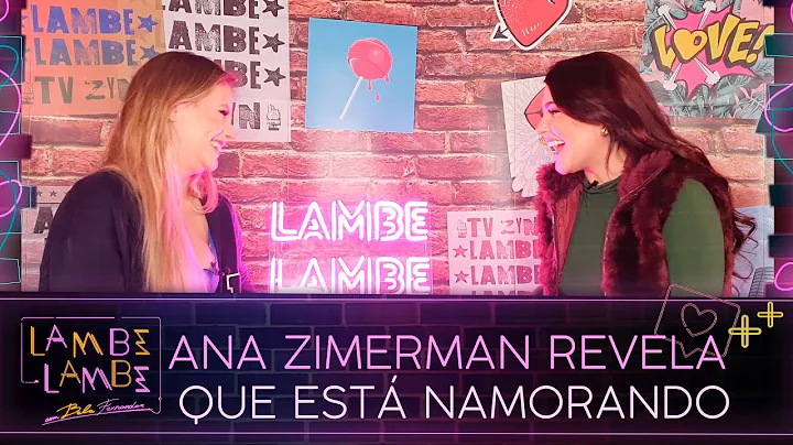 Ana Zimerman revela que est namorando | Lambe Lambe