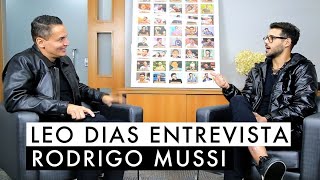 Leo Dias entrevista Rodrigo Mussi