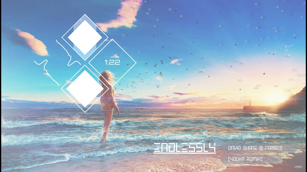 David Shane \u0026 Forbes - Endlessly (Youxr Remix)