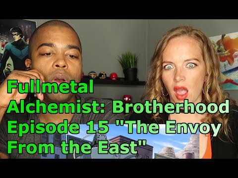 Fullmetal Alchemist: Brotherhood Episode 15 "The Envoy From the East" (REACTION 🔥)