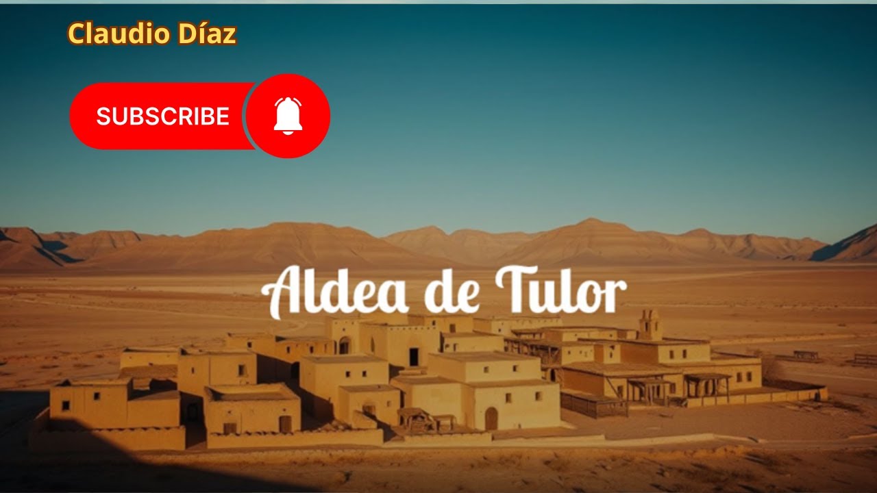 LA ALDEA DE TULOR: UN VIAJE AL PASADO EN EL DESIERTO DE ATACAMA EN CHILE