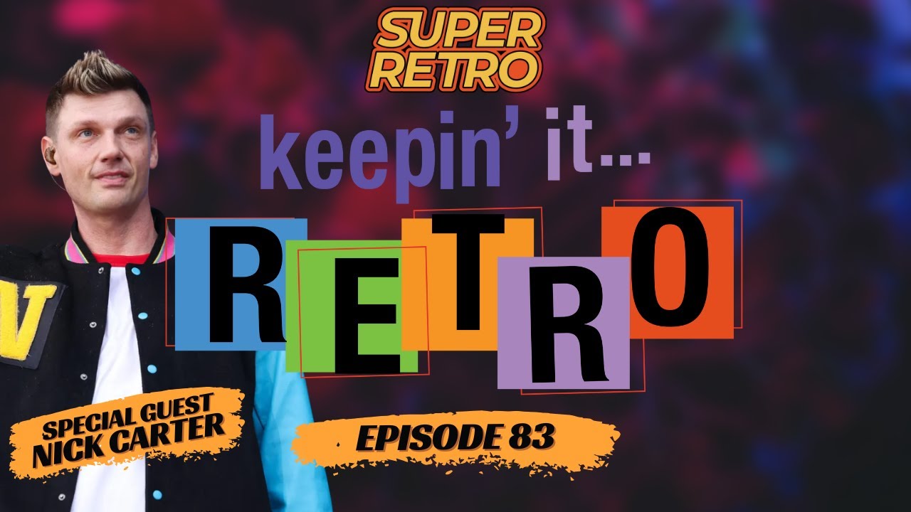 Keepin' It Retro with Nick Carter - EP83