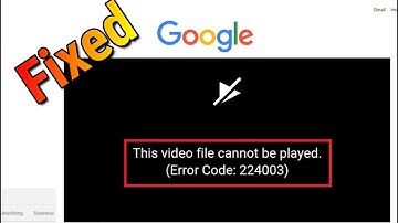 How To Fix Google Chrome Error. This Video File Cannot Be Played. Error Code 224003